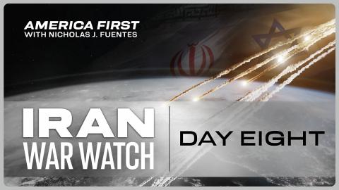 IRAN WAR DAY 8: TWO WEEKS TO IRAN WAR | America First Ep. 1520