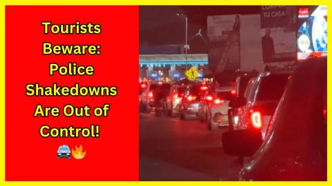 I got jacked by the Tijuana cops AGAIN 🚓💀