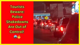 I got jacked by the Tijuana cops AGAIN 🚓💀