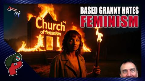 Based Granny Hates Feminism | Live From The Lair