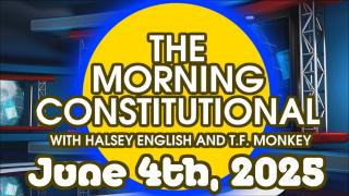 The Morning Constitutional: June 4th, 2025