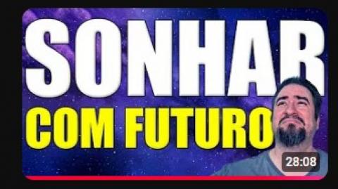 Você Tem Algum SONHO? Deseja Chegar a ALGUM LUGAR?