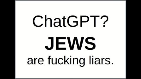 Chat GPT - A Lying Jew Ruse