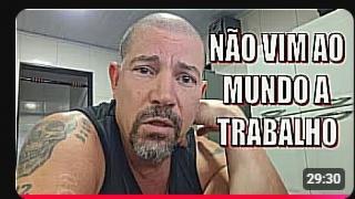 Eu não nasci pra trabalho, eu não nasci pra sofrer!