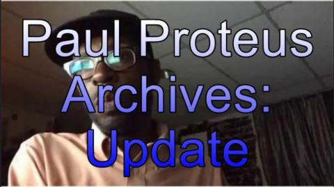 Paul Proteus - MGTOW - Update