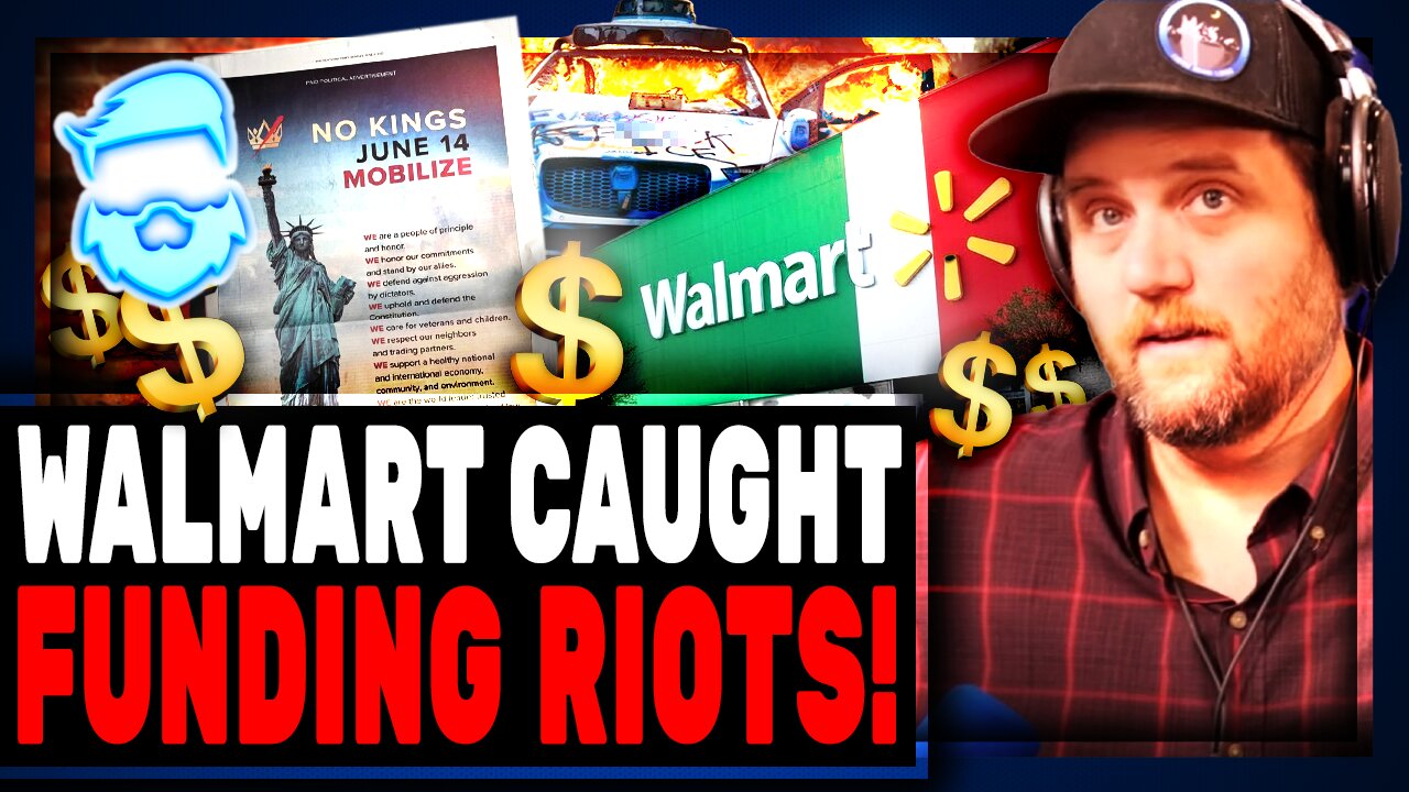 Walmart Is Funding The RIOTS! Massive BOMBSHELL Leads To Boycott Calls ...