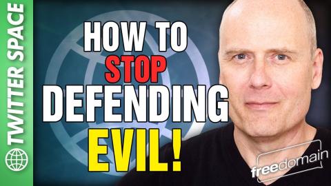 How to STOP Defending Evil! Twitter/X Space