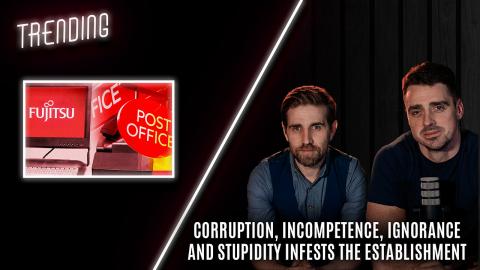 Trending: Ep78: Corruption, Incompetence, Ignorance and Stupidity Infests the Establishment