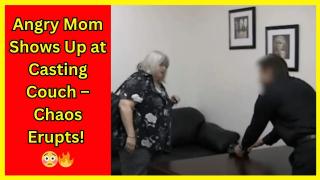 Casting Couch Gets Caught Off Guard by Angry Mom! 😳🚪