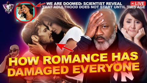 How Romance Has DAMAGED BILLIONS Of People | Broke Men Are The New Romantics
