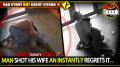 MAN SHOT HIS WIFE AND INSANTLY REGRETS IT.. (TURKEY) >> SAD STORY BUT GREAT LIFE LESSON !! MUST SEE !!..
