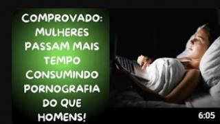 O PROFANO FEMININO VEM À TONA! COMPROVADO: MULHERES PASSAM MAIS TEMPO A VER PORNOGRAFIA QUE HOMENS!