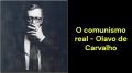 O comunismo real (Olavo de Carvalho)