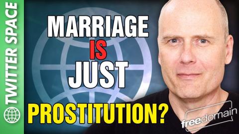 Marriage is Just Prostitution? Twitter/X Space