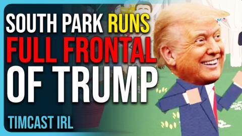 South Park Runs FULL FRONTAL of Trump In GROSS & CRINGE Episode