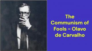 The Communism of Fools (Olavo de Carvalho)