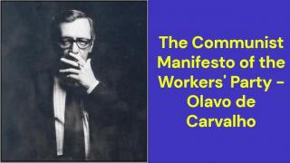 The Communist Manifesto of the Workers' Party (Olavo de Carvalho)