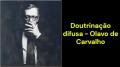Doutrinação difusa (Olavo de Carvalho)