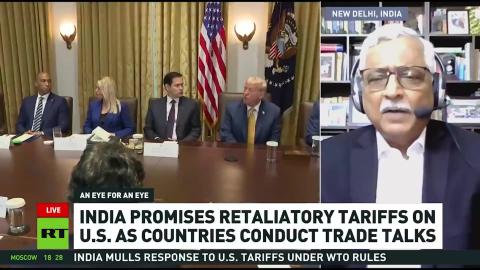 Jayant Dasgupta talks to RT about India's vow of retaliatory tariffs on US