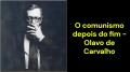 O comunismo depois do fim (Olavo de Carvalho)