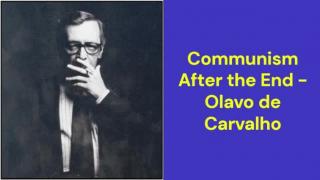 Communism After the End (Olavo de Carvalho)