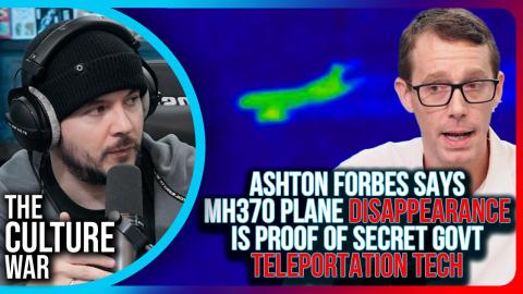 Ashton Forbes Says MH370 Plane Disappearance Is PROOF of Secret Government TELEPORTATION TECH