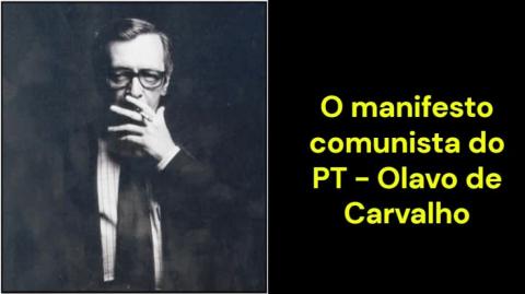 O manifesto comunista do PT (Olavo de Carvalho)