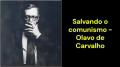 Salvando o comunismo (Olavo de Carvalho)