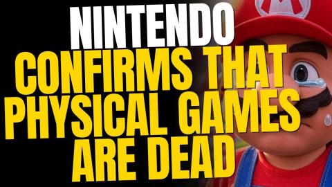 Nintendo Confirms That Physical Games Are Dead