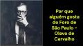 Por que alguém gosta do Foro de São Paulo (Olavo de Carvalho)