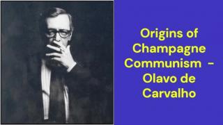 Origins of Champagne Communism (Olavo de Carvalho)