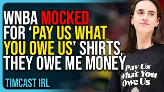 WNBA MOCKED For ‘Pay Us What You Owe Us’ Shirts, They OWE ME Money