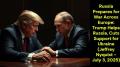 Russia Prepares for War Across Europe (Jeffrey Nyquist - July 3, 2025)
