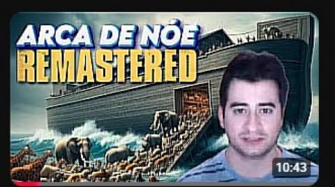 A Farsa da ARCA DE NOÉ!