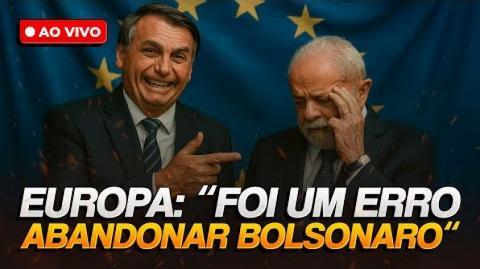 Europa admite: foi um erro apoiar Lula (08/07/2025)