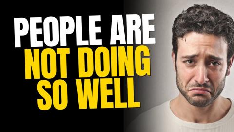 People Are Not Doing So Well