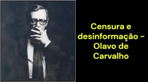 Censura e desinformação (Olavo de Carvalho)