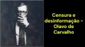 Censura e desinformação (Olavo de Carvalho)