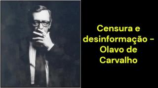 Censura e desinformação (Olavo de Carvalho)
