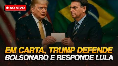 Trump envia carta pública a Bolsonaro em resposta a Lula (17/07/2024)