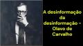 A desinformação da desinformação (Olavo de Carvalho)