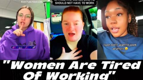 Women Want To Stop Working, But Keep The Man Hate