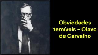Obviedades temíveis (Olavo de Carvalho)