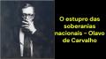 O estupro das soberanias nacionais (Olavo de Carvalho)