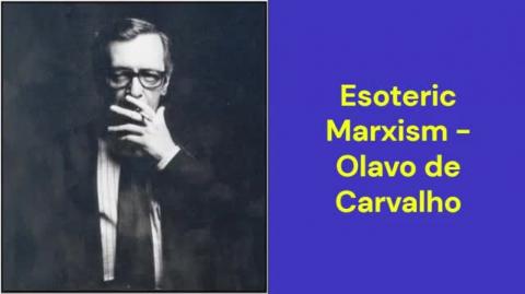 Esoteric Marxism (Olavo de Carvalho)