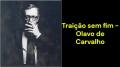 Traição sem fim (Olavo de Carvalho)