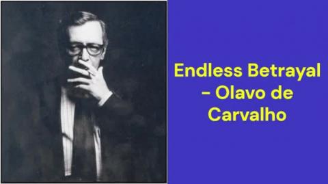 Endless Betrayal (Olavo de Carvalho)