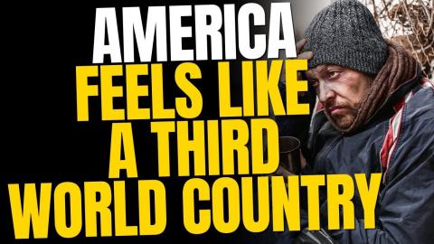 America Feels Like A Third World Country—And Everyone Is Starting To Notice
