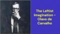 The Leftist Imagination (Olavo de Carvalho)