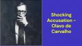 Shocking Accusation (Olavo de Carvalho)
